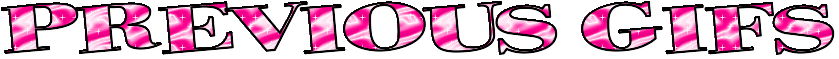 Animated glittery hot pink text that reads 'PREVIOUS GIFS'.
